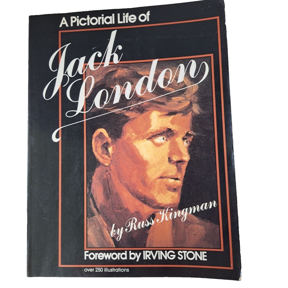 VTG A Pictorial Life Of‎ Jack London SIGNED/INSCRIBED Russ Kingman 1979 HC/DJ